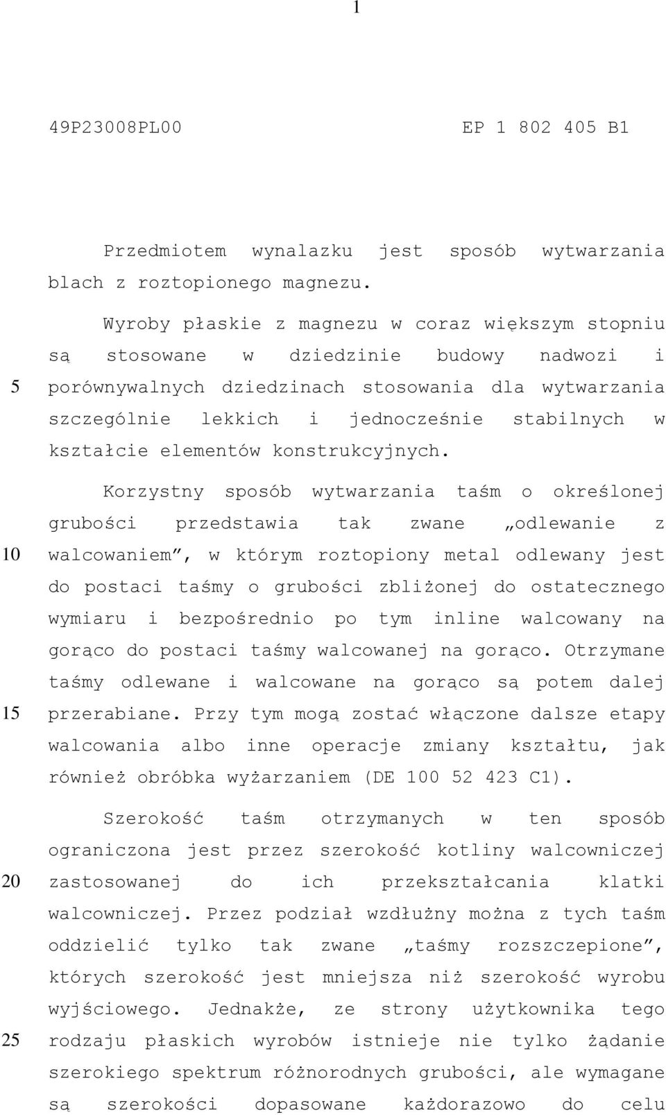 kształcie elementów konstrukcyjnych.