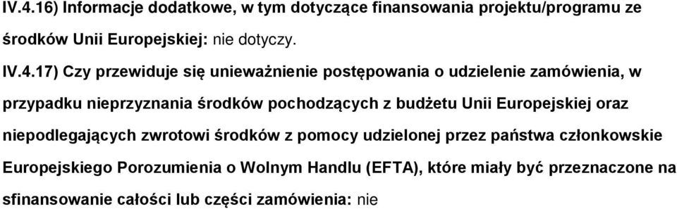 pchdzących z budżetu Unii Eurpejskiej raz niepdlegających zwrtwi śrdków z pmcy udzielnej przez państwa człnkwskie