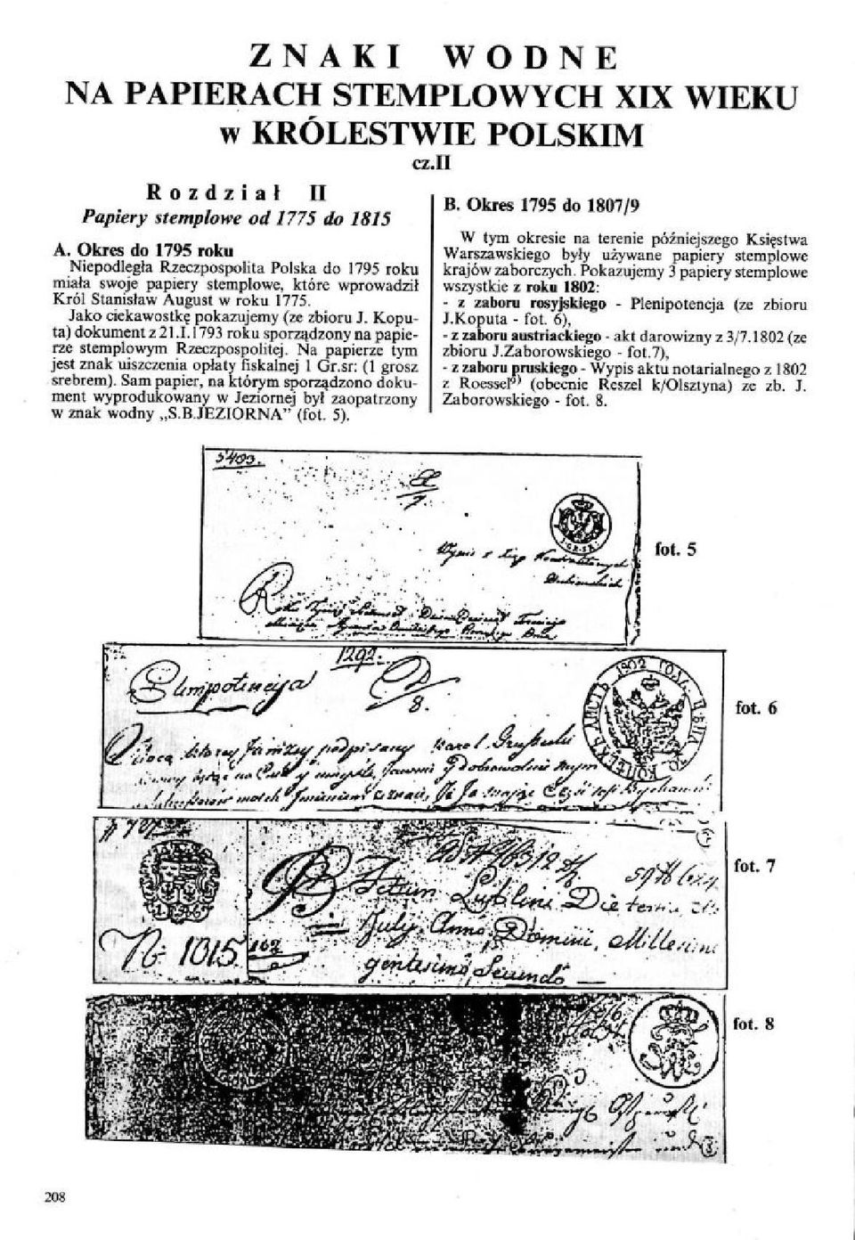 Kopista) dokument z 21.1.1793 roku sporządzony na papierze stemplowym Rzeczpospolitej. Na papierze tym jest mak uiszczenia opiaty fiskalnej 1 Gr.sr: (I grosz srebrem).