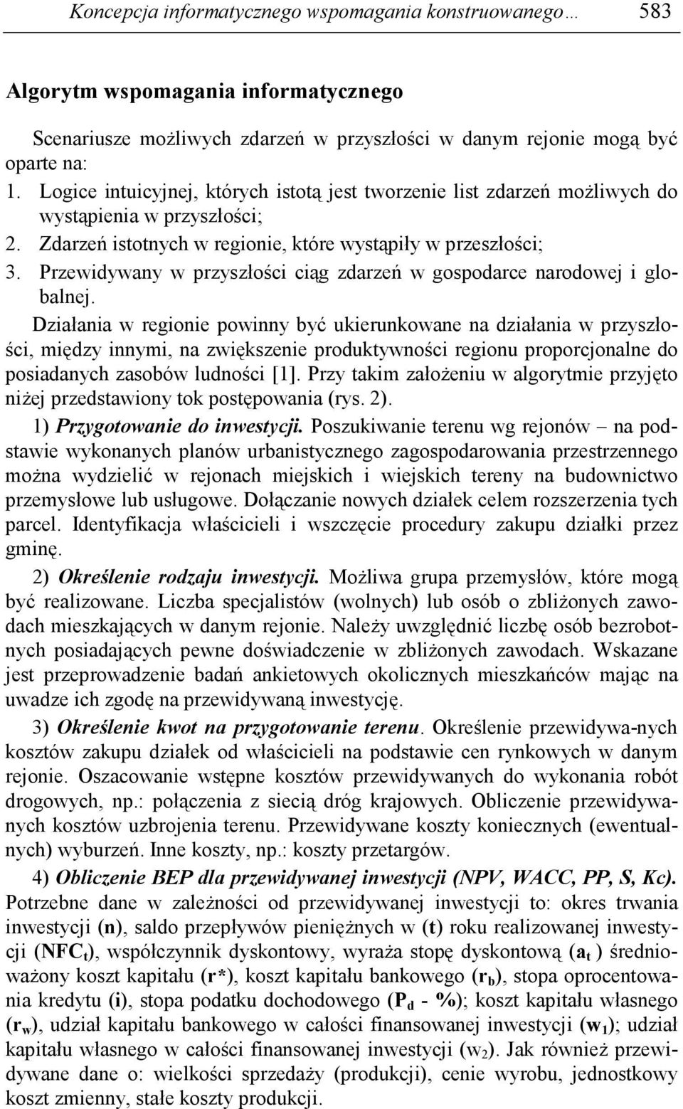 Przewidywany w przyszłości ciąg zdarzeń w gospodarce narodowej i globalnej.