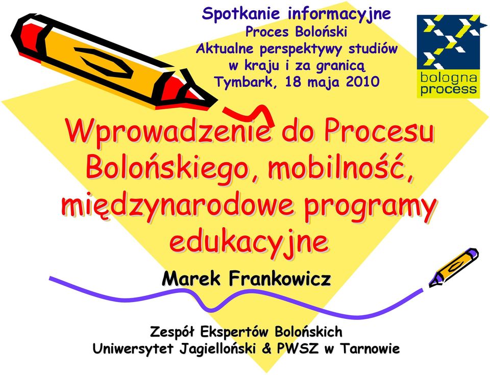 Bolońskiego, mobilność, międzynarodowe programy edukacyjne Marek