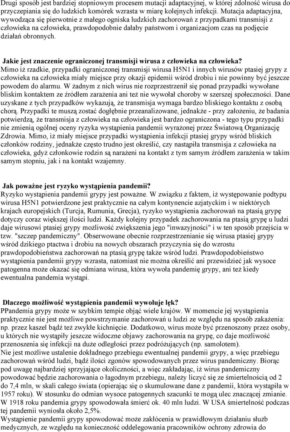 działań obronnych. Jakie jest znaczenie ograniczonej transmisji wirusa z człowieka na człowieka?