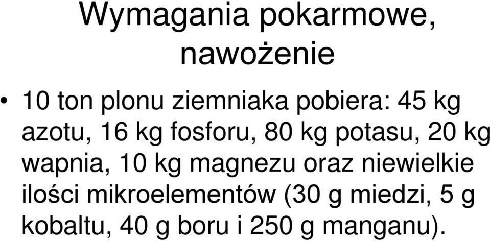 wapnia, 10 kg magnezu oraz niewielkie ilości