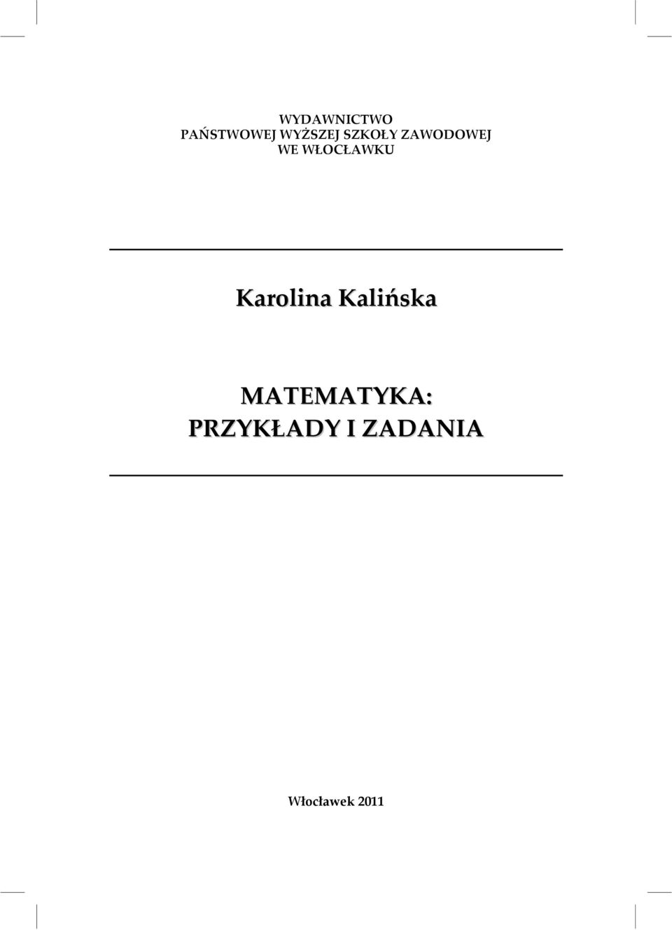 Karolina Kalińska MATEMATYKA: