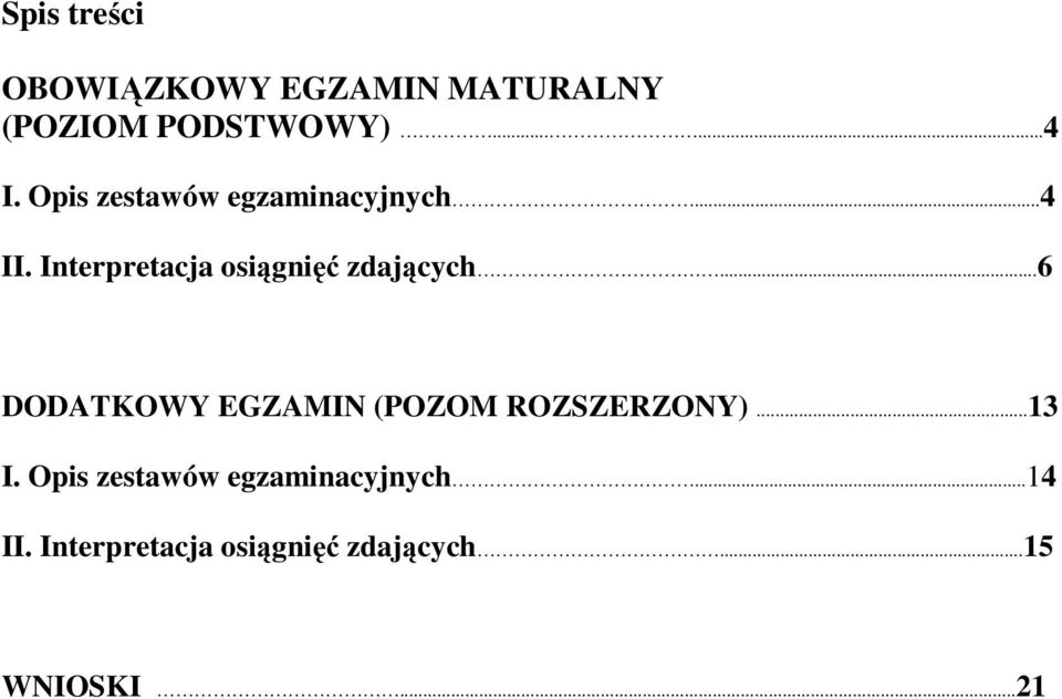 ..6 DODATKOWY EGZAMIN (POZOM ROZSZERZONY)...13 I.