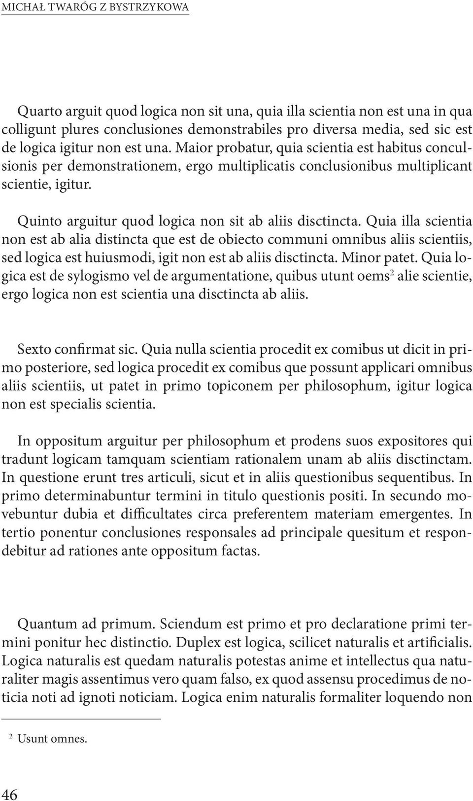 Quinto arguitur quod logica non sit ab aliis disctincta.