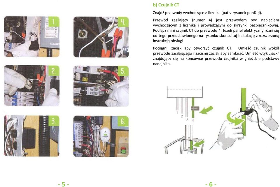 Podłącz mini czujnik CT do przewodu 4.