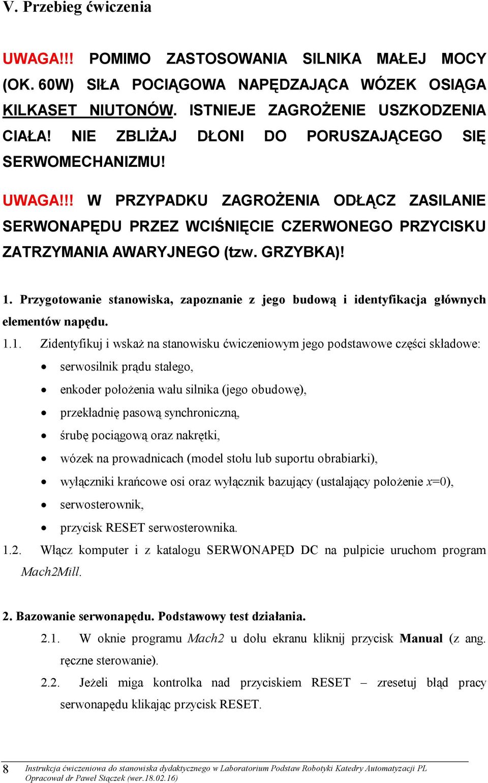 Przygotowanie stanowiska, zapoznanie z jego budową i identyfikacja głównych elementów napędu. 1.