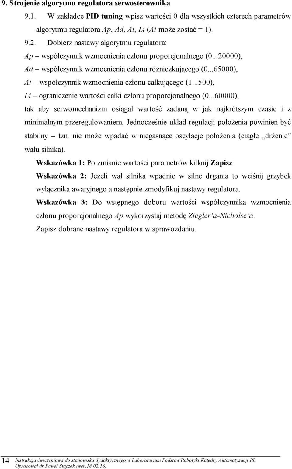 ..65000), Ai współczynnik wzmocnienia członu całkującego (1...500), Li ograniczenie wartości całki członu proporcjonalnego (0.