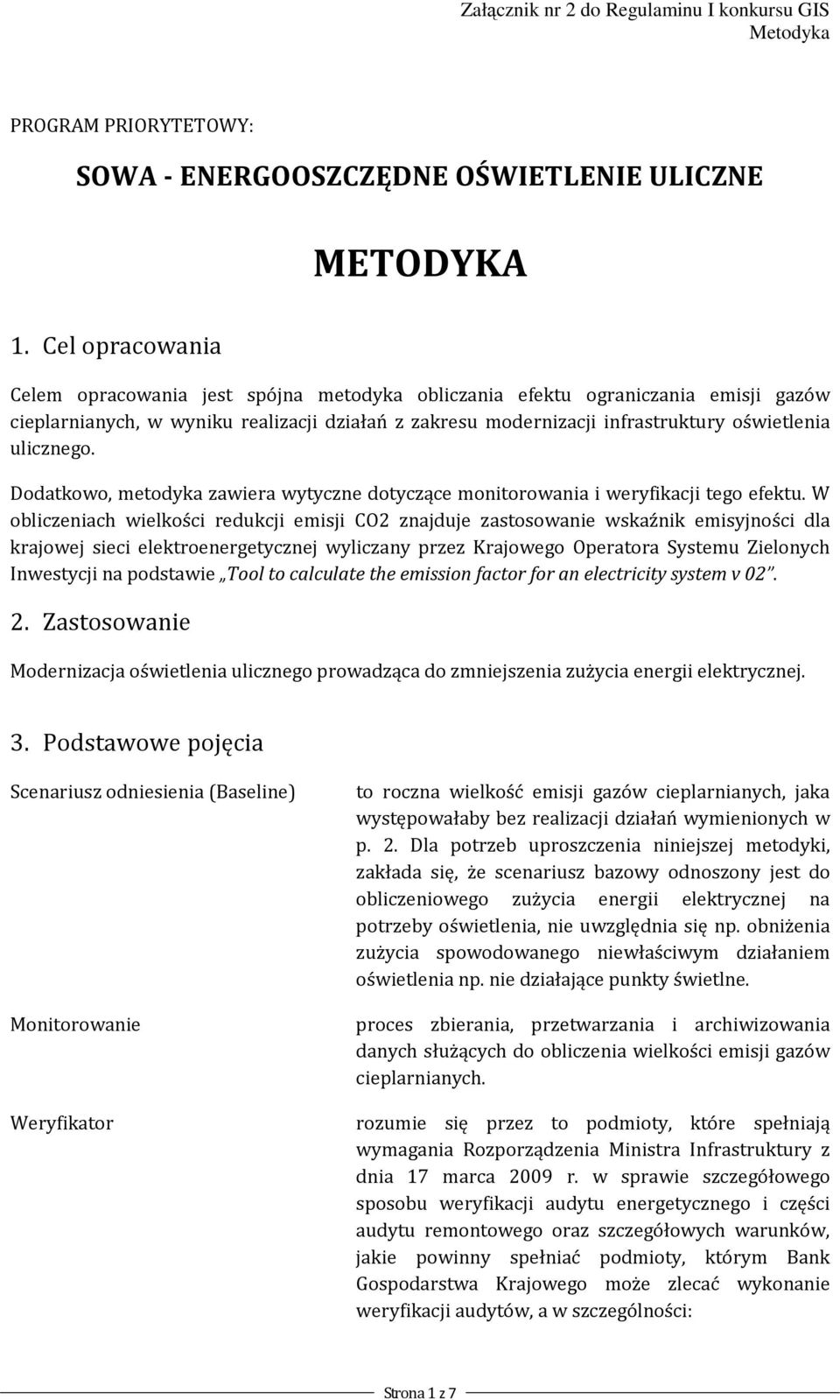 Dodatkowo, metodyka zawera wytycze dotyczące motorowaa weryfkacj tego efektu.