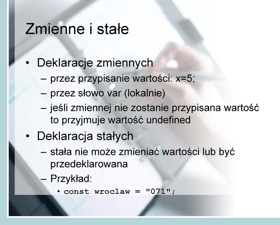 wartość to przyjmuje wartość undefined Deklaracja stałych stała nie