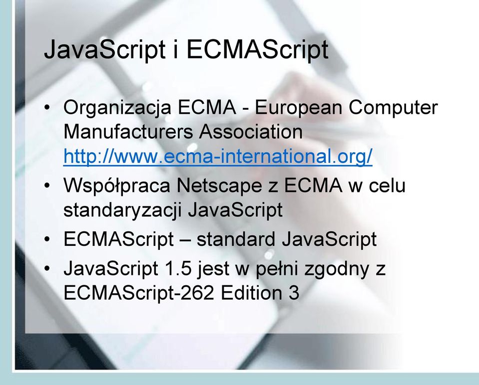 org/ Współpraca Netscape z ECMA w celu standaryzacji JavaScript