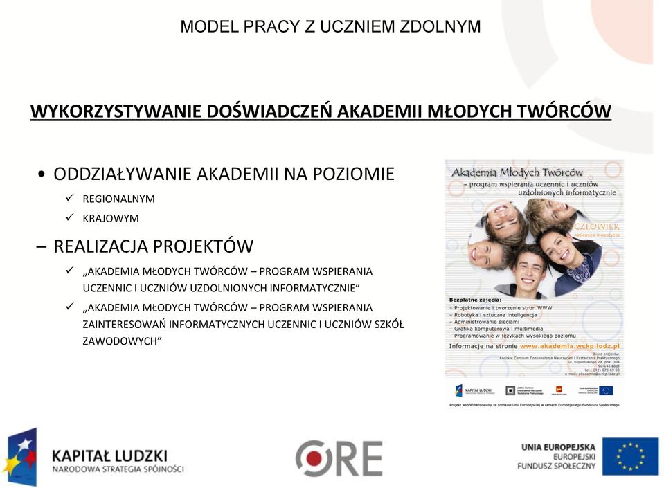 PROGRAM WSPIERANIA UCZENNIC I UCZNIÓW UZDOLNIONYCH INFORMATYCZNIE AKADEMIA MŁODYCH