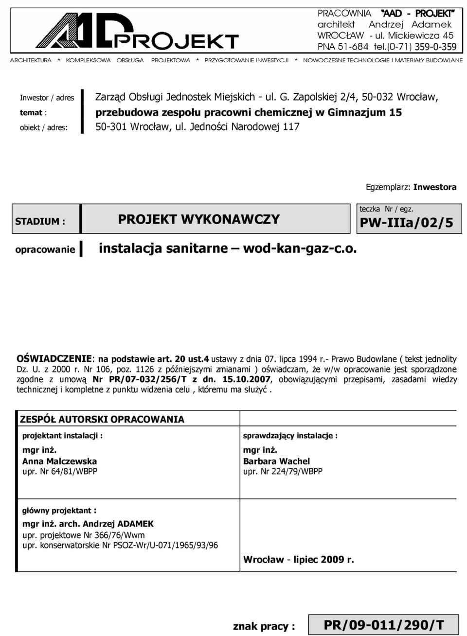 4 ustawy z dnia 07. lipca 1994 r.- Prawo Budowlane ( tekst jednolity Dz. U. z 2000 r. Nr 106, poz.