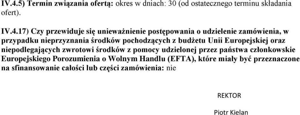 Europejskiej oraz niepodlegających zwrotowi środków z pomocy udzielonej przez państwa członkowskie Europejskiego