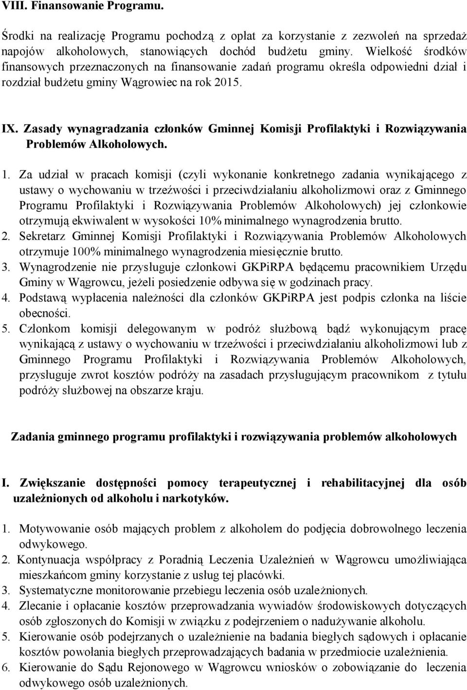 Zasady wynagradzania członków Gminnej Komisji Profilaktyki i Rozwiązywania Problemów Alkoholowych. 1.