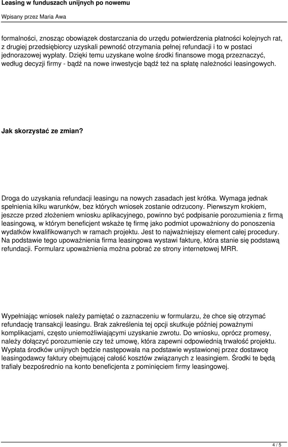 Droga do uzyskania refundacji leasingu na nowych zasadach jest krótka. Wymaga jednak spełnienia kilku warunków, bez których wniosek zostanie odrzucony.