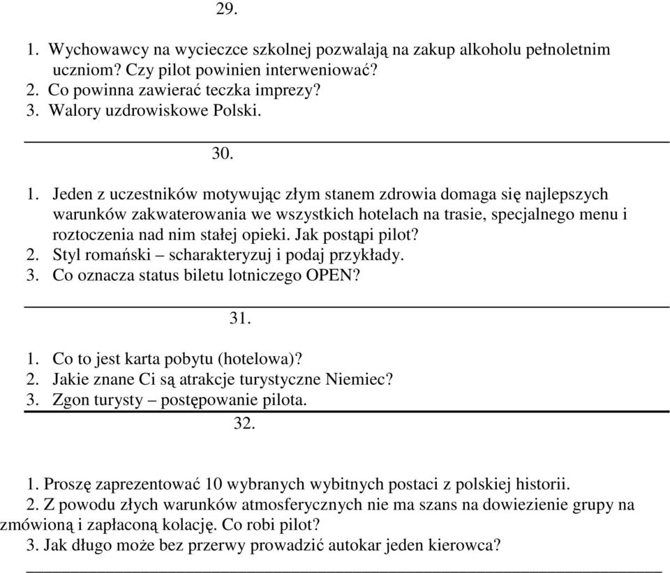 3. Zgon turysty postępowanie pilota. 32. 1. Proszę zaprezentować 10 wybranych wybitnych postaci z polskiej historii. 2.