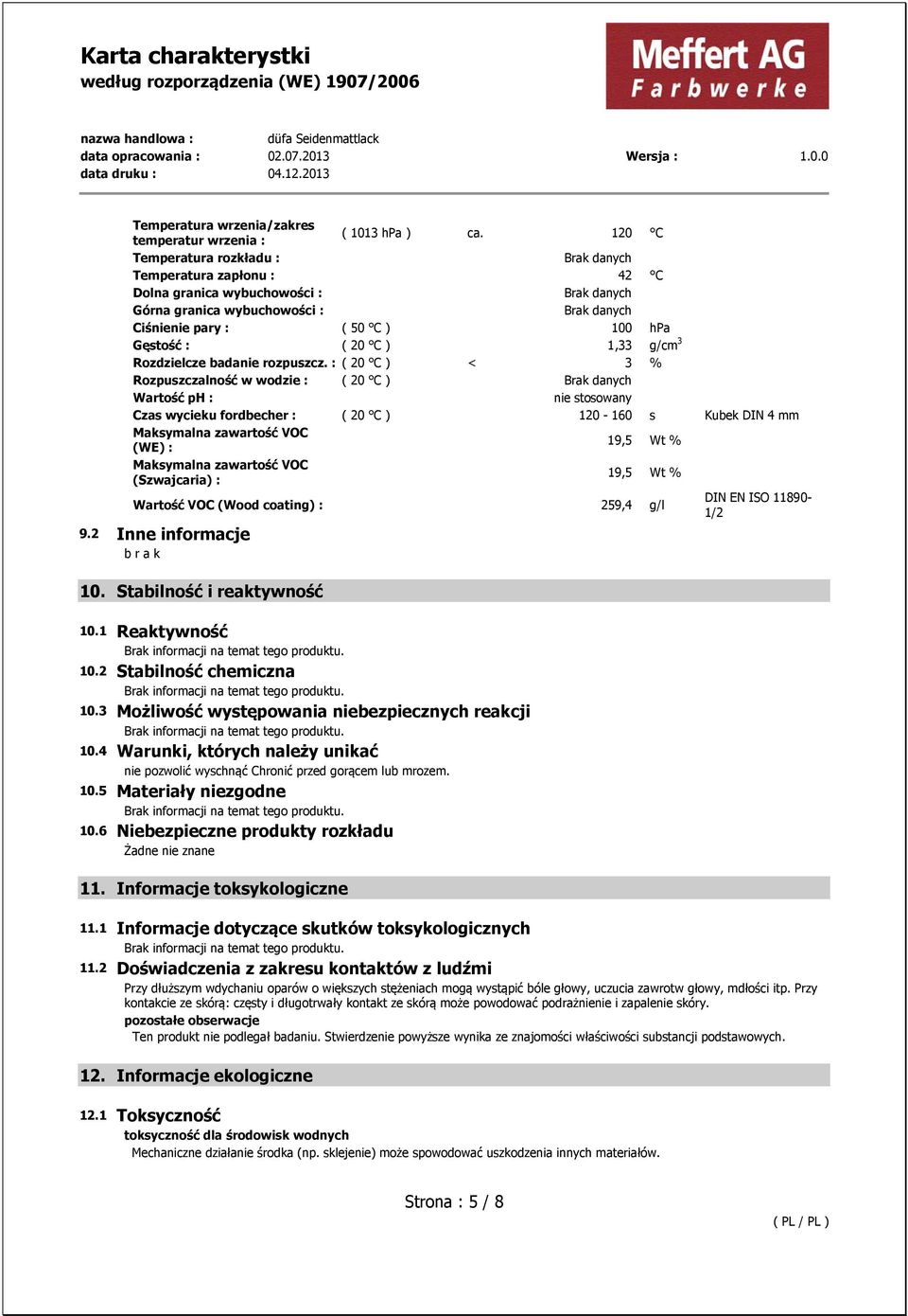 C ) 1,33 g/cm 3 Rozdzielcze badanie rozpuszcz.