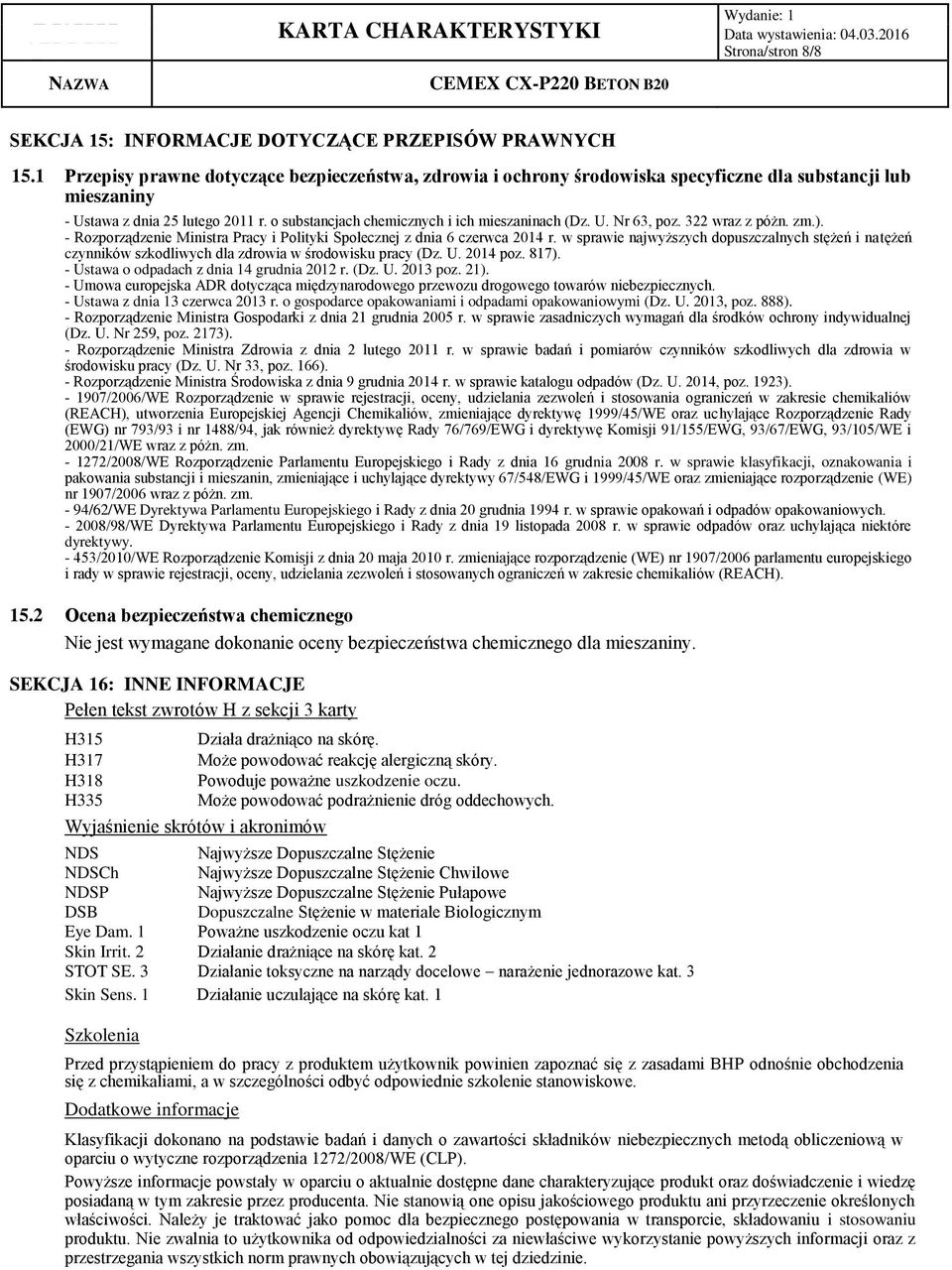 U. Nr 63, poz. 322 wraz z póżn. zm.). - Rozporządzenie Ministra Pracy i Polityki Społecznej z dnia 6 czerwca 2014 r.