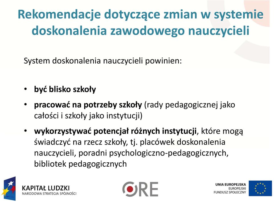 i szkoły jako instytucji) wykorzystywać potencjał różnych instytucji, które mogą świadczyć na rzecz