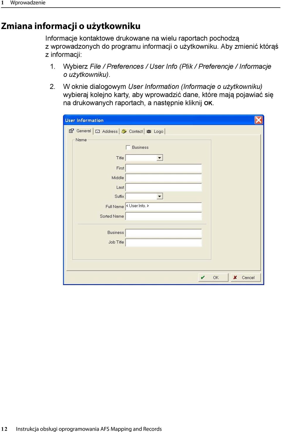 Wybierz File / Preferences / User Info (Plik / Preferencje / Informacje oużytkowniku). 2.