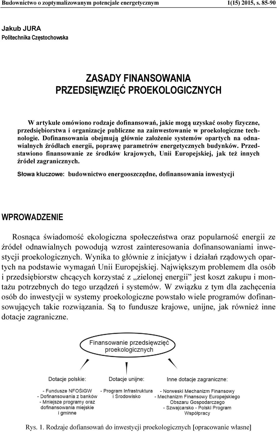 organizacje publiczne na zainwestowanie w proekologiczne technologie.