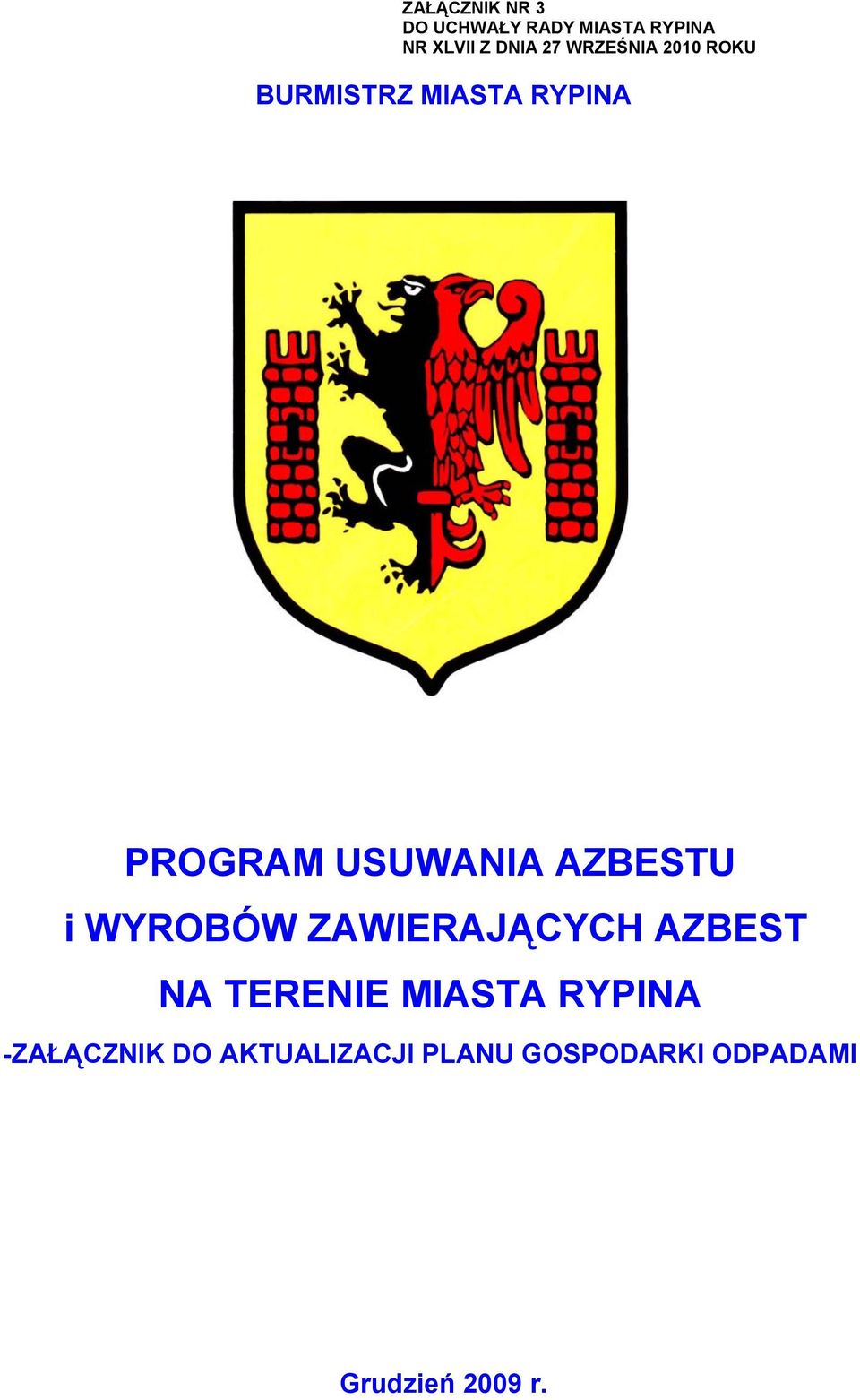 AZBESTU i WYROBÓW ZAWIERAJĄCYCH AZBEST NA TERENIE MIASTA RYPINA