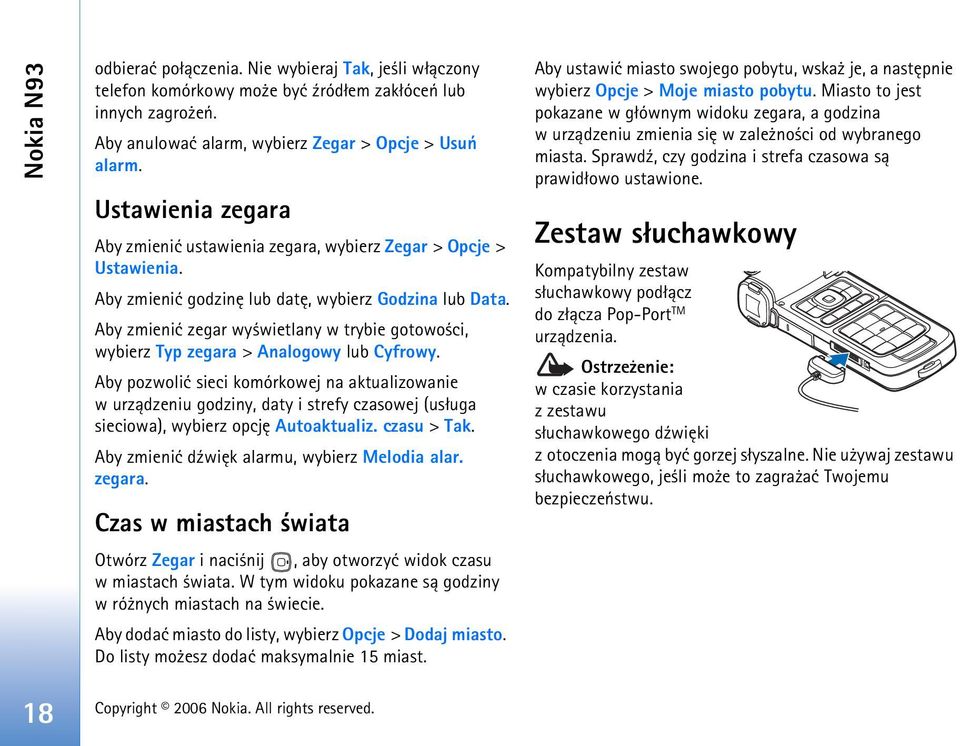 Aby zmieniæ zegar wy wietlany w trybie gotowo ci, wybierz Typ zegara > Analogowy lub Cyfrowy.