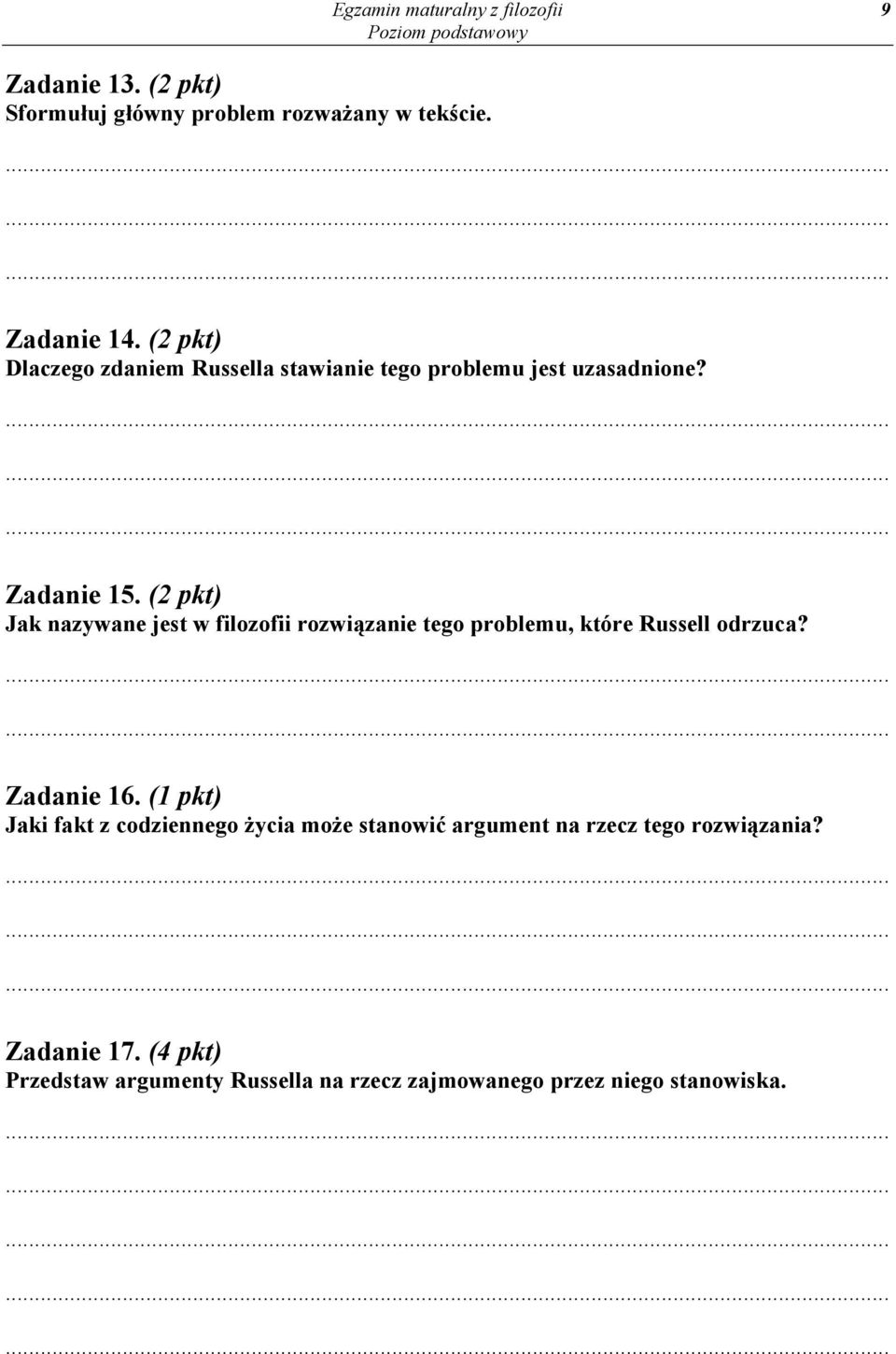 (2 pkt) Jak nazywane jest w filozofii rozwiązanie tego problemu, które Russell odrzuca? Zadanie 16.