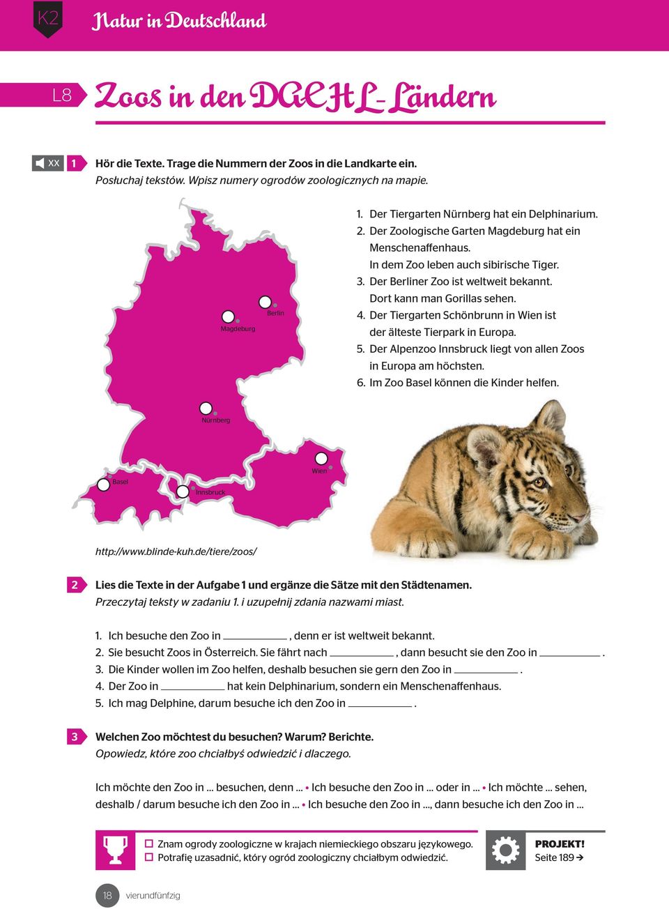 Dort kann man Gorillas sehen.. Der Tiergarten Schönbrunn in Wien ist der älteste Tierpark in Europa. 5. Der Alpenzoo Innsbruck liegt von allen Zoos in Europa am höchsten. 6.