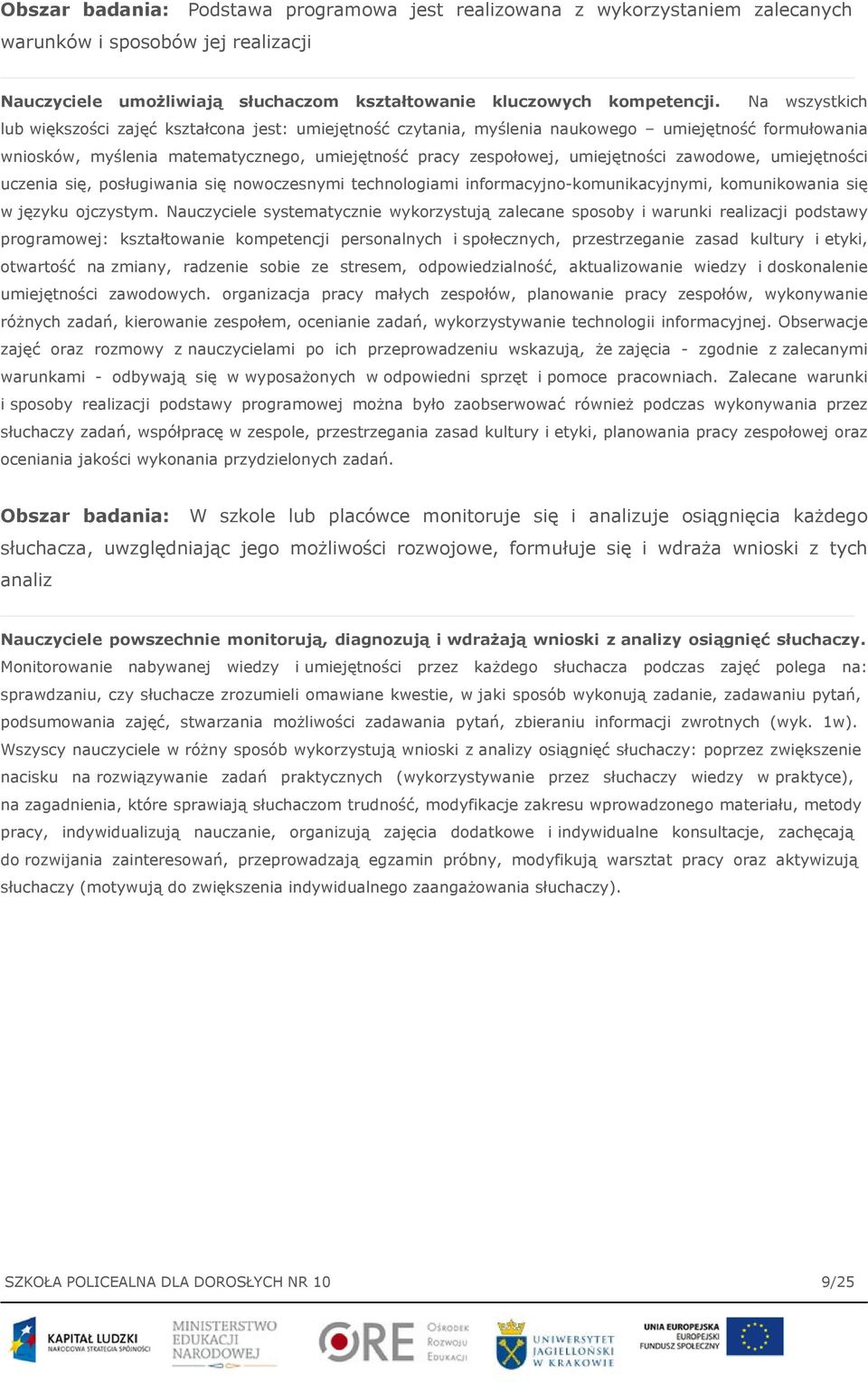 zawodowe, umiejętności uczenia się, posługiwania się nowoczesnymi technologiami informacyjno-komunikacyjnymi, komunikowania się w języku ojczystym.