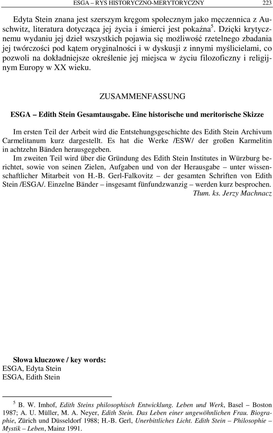 określenie jej miejsca w życiu filozoficzny i religijnym Europy w XX wieku. ZUSAMMENFASSUNG ESGA Edith Stein Gesamtausgabe.