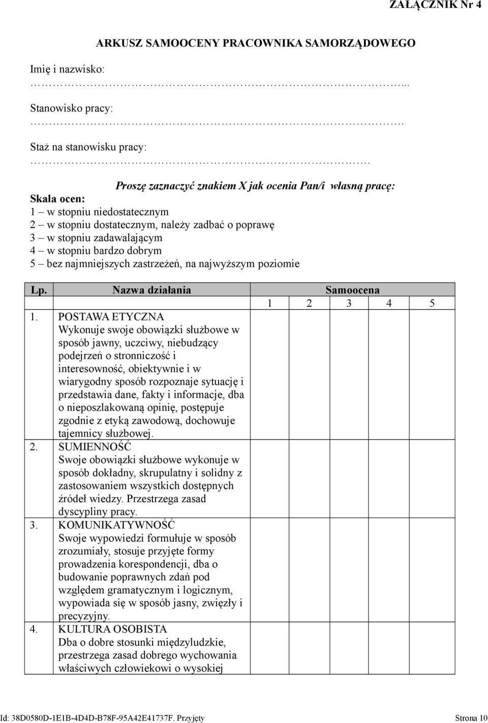 5 bez najmniejszych zastrzeżeń, na najwyższym poziomie Lp. Nazwa działania Samoocena 1 2 3 4 5 1.