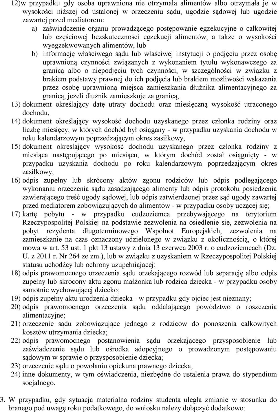 sądu lub właściwej instytucji o podjęciu przez osobę uprawnioną czynności związanych z wykonaniem tytułu wykonawczego za granicą albo o niepodjęciu tych czynności, w szczególności w związku z brakiem