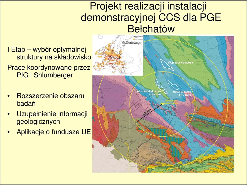 Prace koordynowane przez PIG i Shlumberger Rozszerzenie