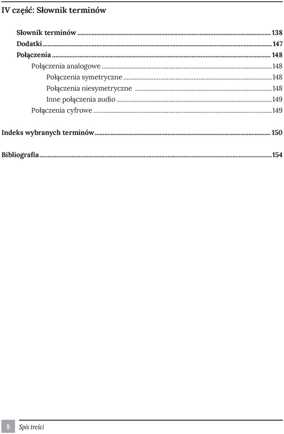 ..148 Połączenia niesymetryczne...148 Inne połączenia audio.