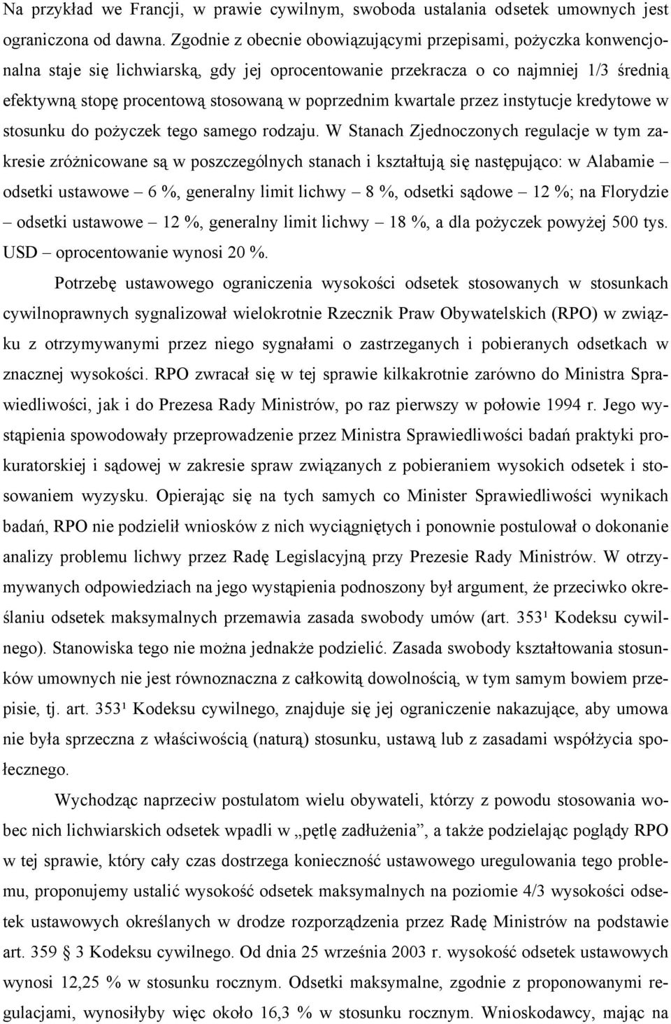 poprzednim kwartale przez instytucje kredytowe w stosunku do pożyczek tego samego rodzaju.