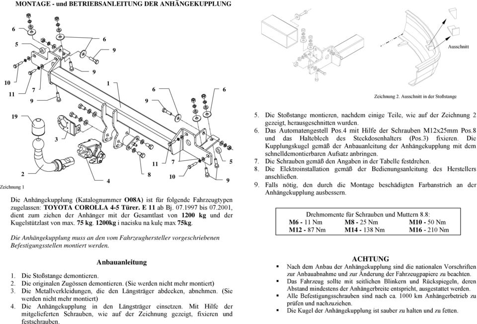 00, dient zum ziehen der Anhänger mit der Gesamtlast von 00 kg und der Kugelstützlast von max. kg. 00kg i nacisku na kulę max kg.