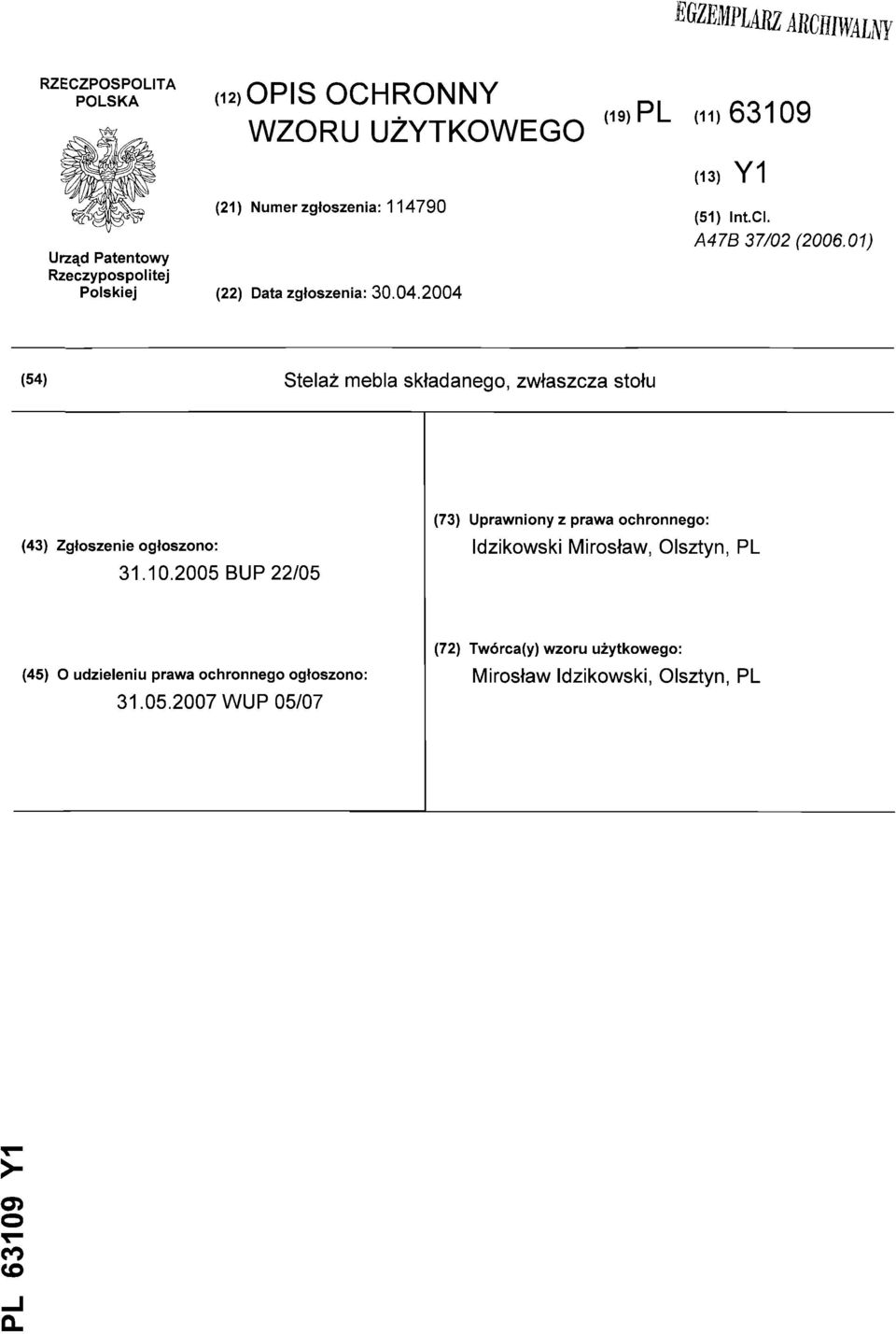 01) (54) Stelaż mebla składanego, zwłaszcza stołu (43) Zgłoszenie ogłoszono: 31.10.