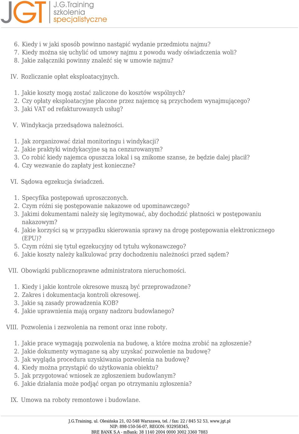 Czy opłaty eksploatacyjne płacone przez najemcę są przychodem wynajmującego? Jaki VAT od refakturowanych usług? Windykacja przedsądowa należności. Jak zorganizować dział monitoringu i windykacji?