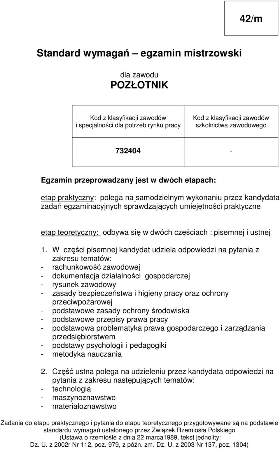 dwóch częściach : pisemnej i ustnej 1.