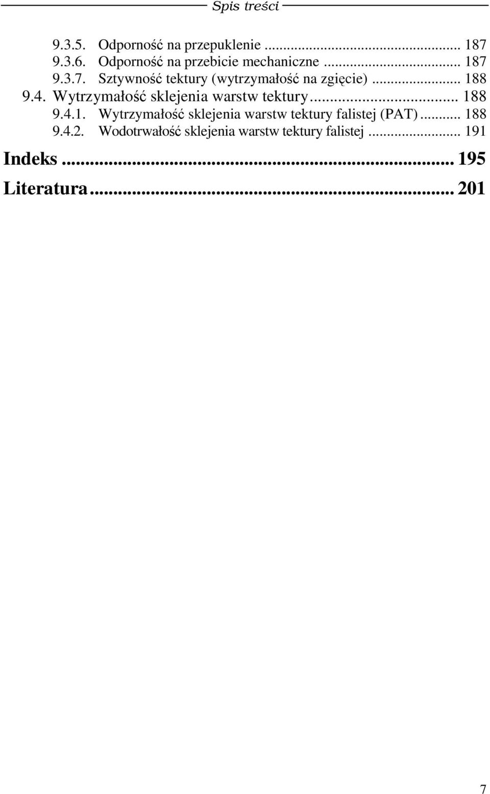 .. 188 9.4.2. Wodotrwało sklejenia warstw tektury falistej... 191 Indeks.