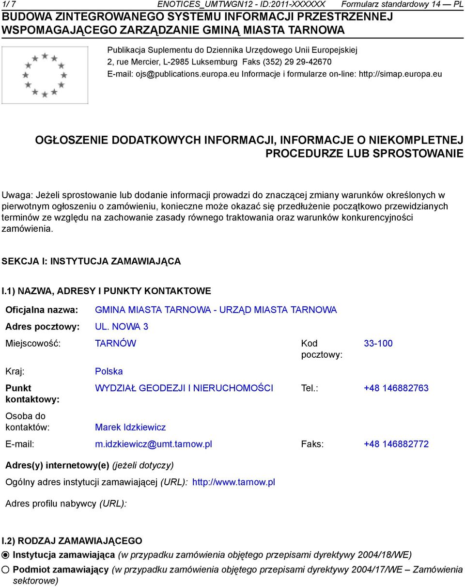 eu Informacje i formularze on-line: http://simap.europa.