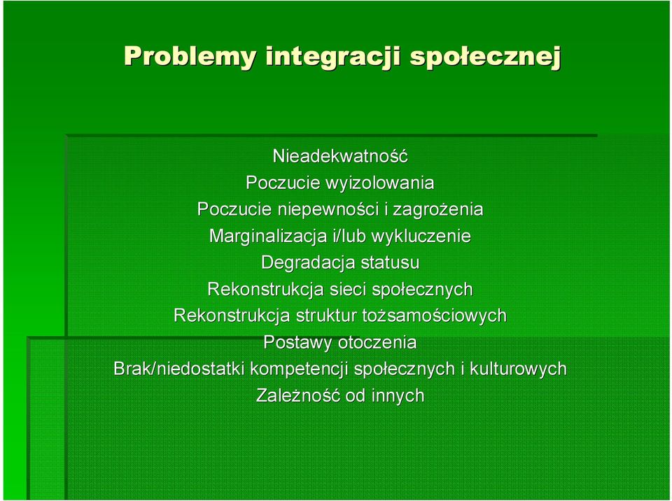 Rekonstrukcja sieci społecznych Rekonstrukcja struktur tożsamo samościowych