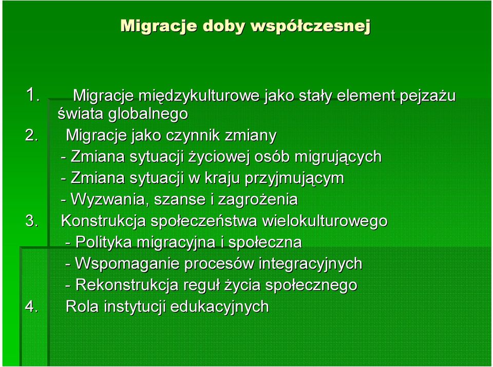 przyjmującym - Wyzwania, szanse i zagrożenia 3.