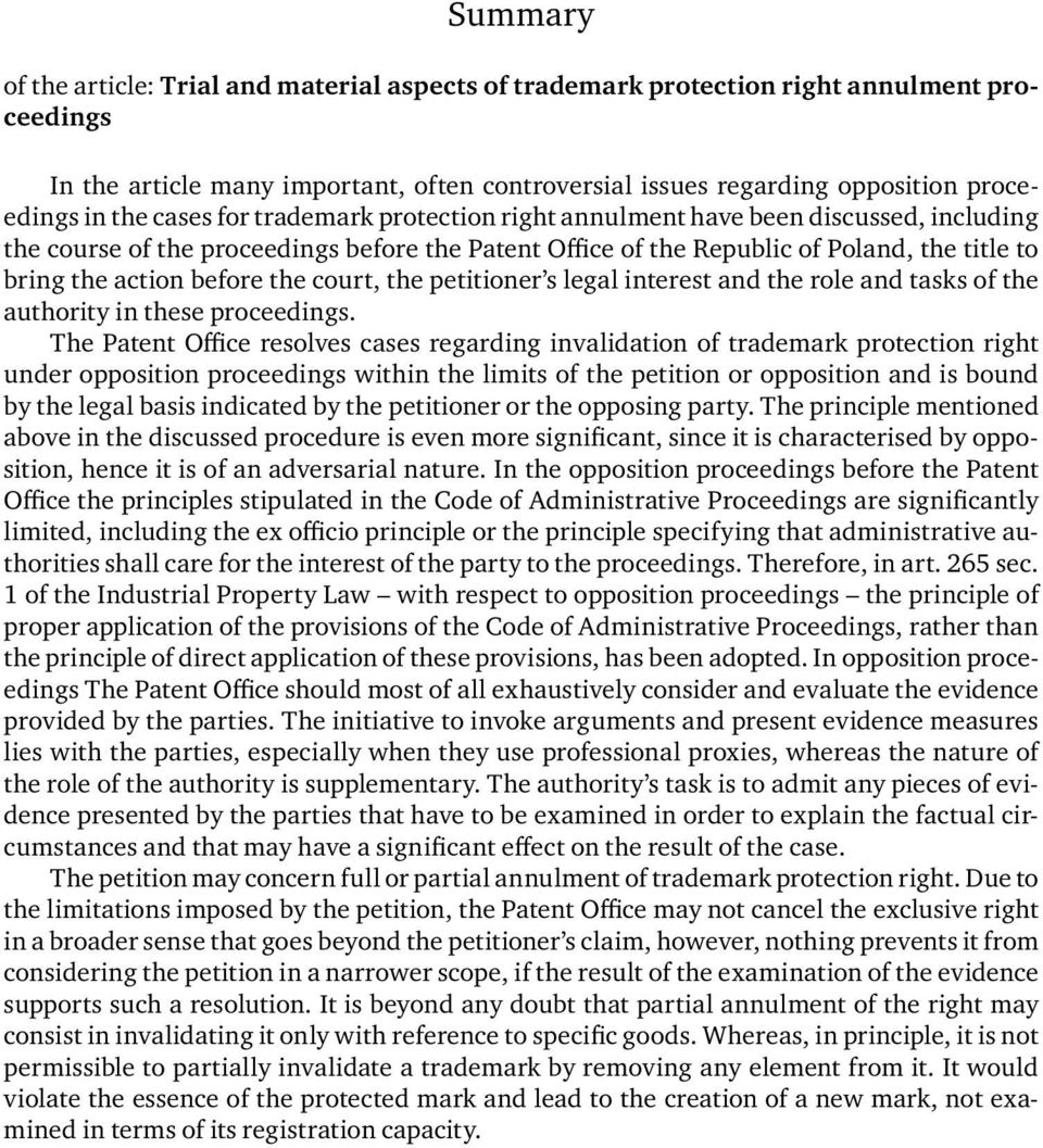 before the court, the petitioner s legal interest and the role and tasks of the authority in these proceedings.