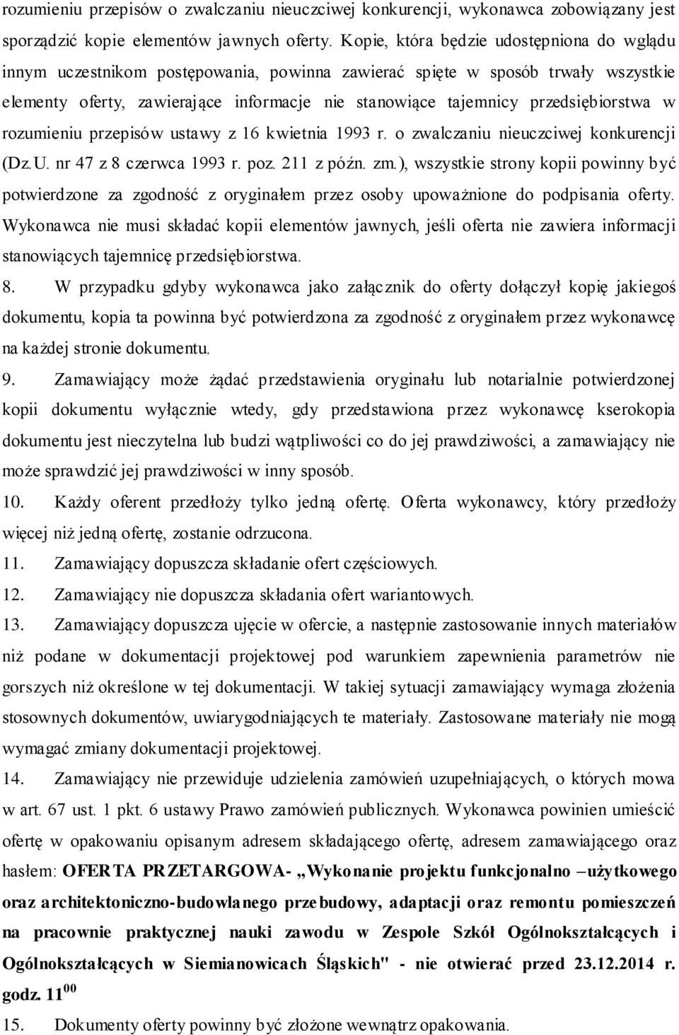 przedsiębiorstwa w rozumieniu przepisów ustawy z 16 kwietnia 1993 r. o zwalczaniu nieuczciwej konkurencji (Dz.U. nr 47 z 8 czerwca 1993 r. poz. 211 z późn. zm.