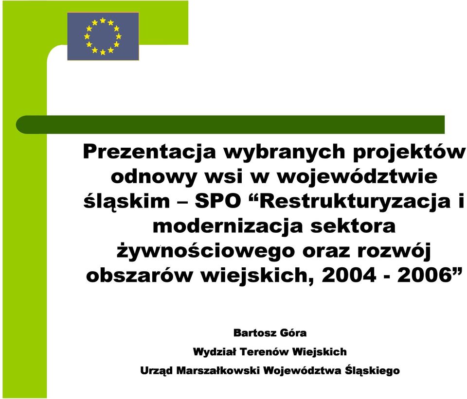 ywnociowego oraz rozwój obszarów wiejskich, 2004-2006