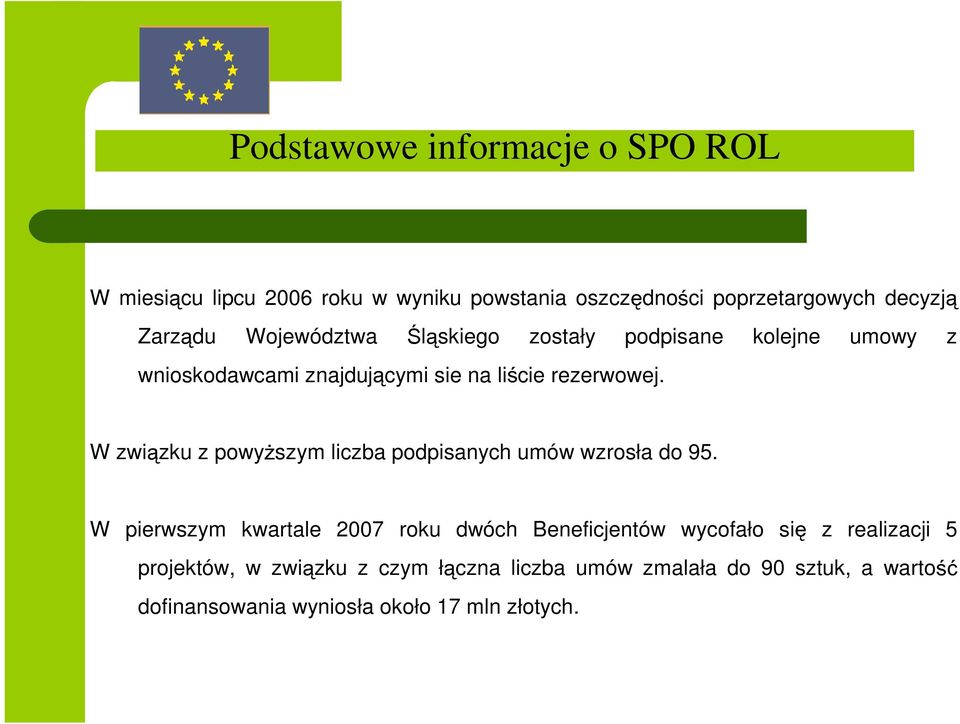 skiego zostały podpisane kolejne umowy z W zwi zku z powy szym liczba podpisanych umów wzrosła do 95.